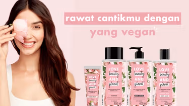 Love Beauty and Planet: Rawat Cantikmu dengan yang Vegan